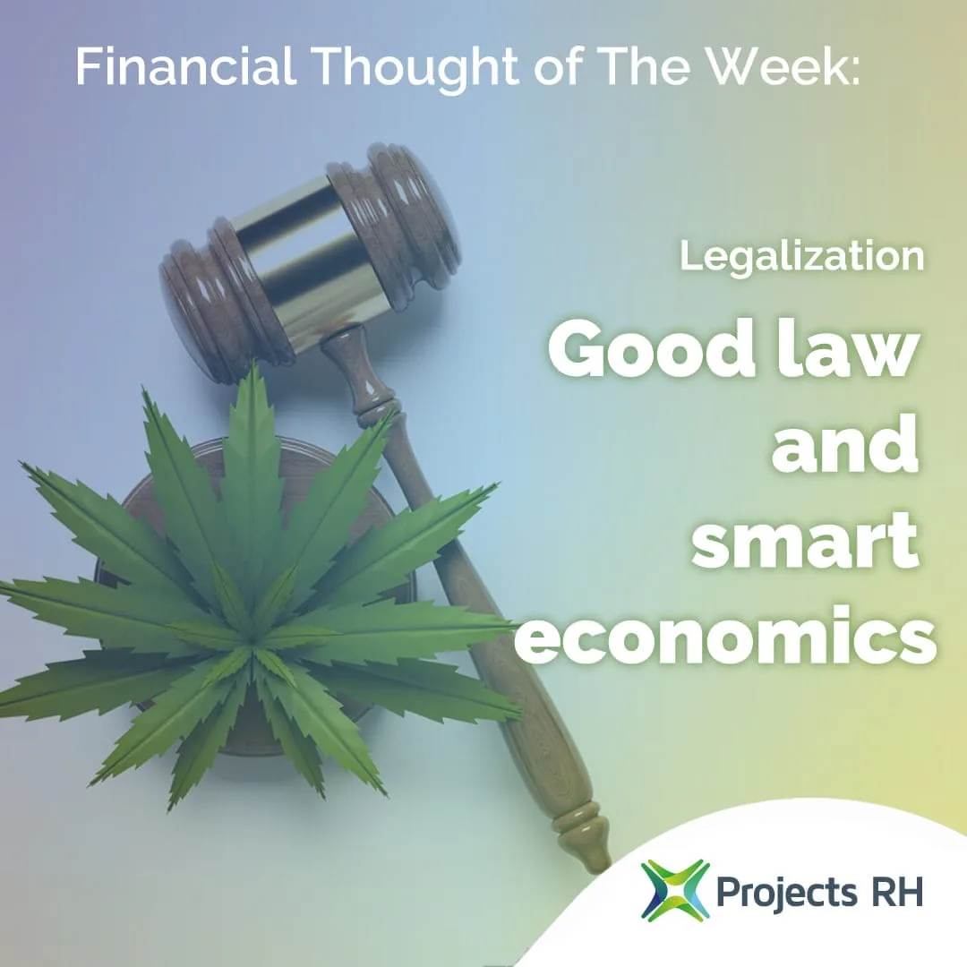 Legalization of Cannabis: Good Law and Smart Economics